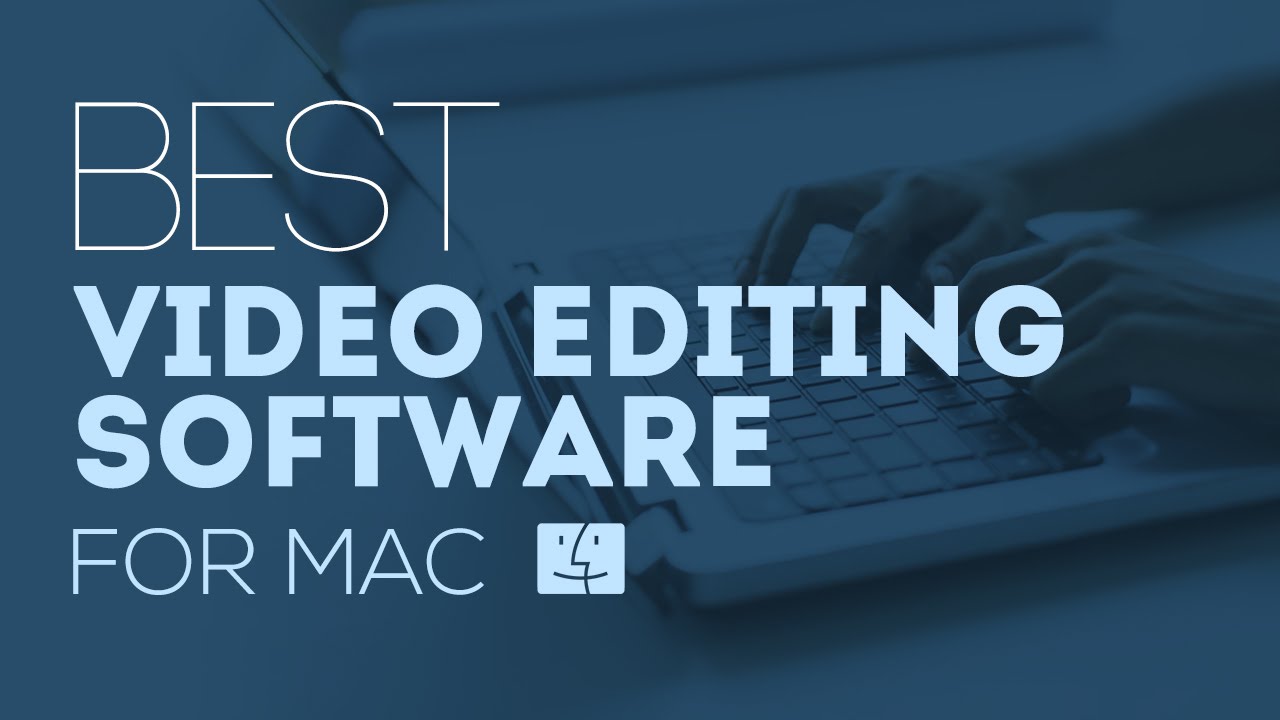 what editing software is used for mac